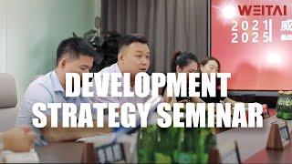 WEITAI GROUP 2021-2025: Development Strategy Seminar