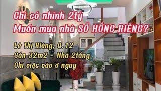 Bán nhà đường Lê Thị Riêng, Q12 Sổ hồng riêng gần 32m2 giá chỉ nhỉnh 2tỷ | NHÀ ĐẤT - HẢO ĐỊA PHÁT