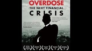 Overdose: The Next Financial Crisis