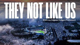 They Not Like Us - los Angeles Dodgers 2024 Postseason