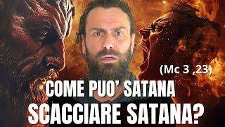 "Come può SATANA scacciare SATANA?" - Federico Cimaroli