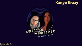 “Kanye Krazy”-Mental health in the black community, Is Jesus therapy? Kanye antics +MORE