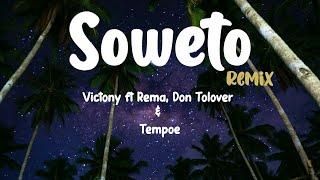 Soweto - Victony ft Rema, Don Toliver & Tempoe (Remix) | Lyrics