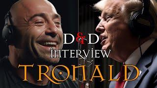 AI Dungeons and Dragons - Character Interview (Tronald) ft. Joe Rogan and Donald Trump