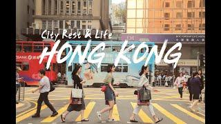 HongKong, City Rest & City Life | UHD 4K | ming