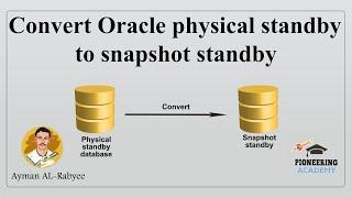 9  convert oracle physical standby to snapshot standby