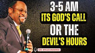 waking Up at 3:00 AM, A Sign from God or The Devil's Hour ? || DR. Myles Munroe