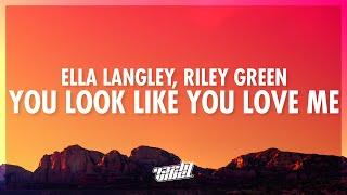 Ella Langley, Riley Green - you look like you love me (Lyrics) | excuse me you look like you love me