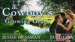 A Cowboy's Growing Grace - Book 2, Sweet View Ranch - Full-Length Western Sweet Romance Audiobook