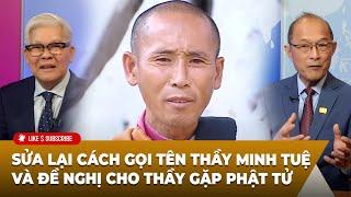 Tin Nổi Bật (06-11-24) Sửa lại cách gọi tên thầy Minh Tuệ và đề nghị cho thầy gặp phật tử