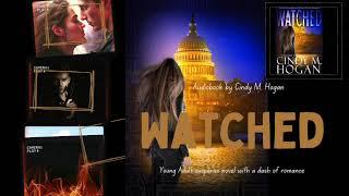 Watched, book 1 A YA romance action adventure suspense novel (Watched series) by Cindy M. Hogan