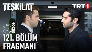 Teşkilat 121. Bölüm Fragmanı