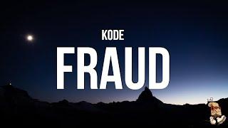 Kode - Fraud (Lyrics)