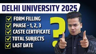 Delhi University Form Filling  | CSAS Phase 1 | Complete Information | All your Queries are Solved 