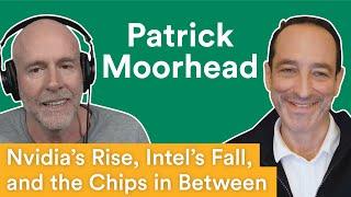 Nvidia’s Rise, Intel’s Fall, and the Chips in Between — ft. Patrick Moorhead | Prof G Markets