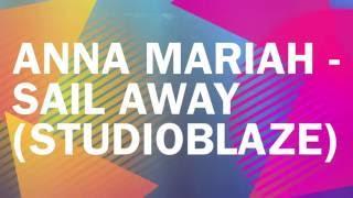 Anna Mariah Sail Away (StudioBlaze 2016)