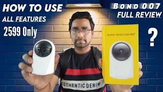 How to Use Realme Smart Cam 360 | Realme Smart Cam Unboxing & Features | Realme Smart Cam Review