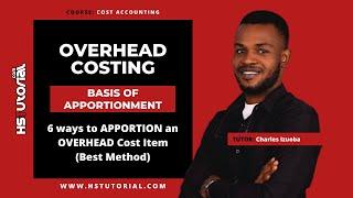 6 ways to APPORTION an OVERHEAD Cost Item (Best Method)