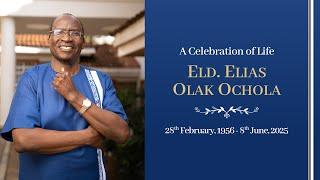 The Late Eld. Elias Olak Ochola Funeral Service | June 18, 2025