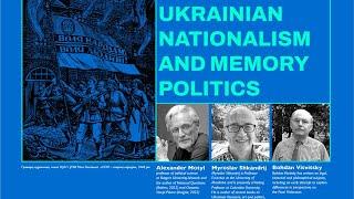 20th Century Ukrainian Nationalism and Memory Politics