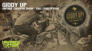 Giddy Up Vintage Chopper Show - Full Length Film