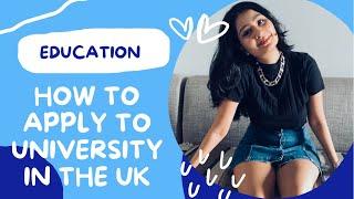 how to apply to university in UK: applications, UCAS, clearing and how to prepare for university