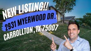 NEW LISTING-- 2931 Myerwood Dr Carrollton, Texas 75007