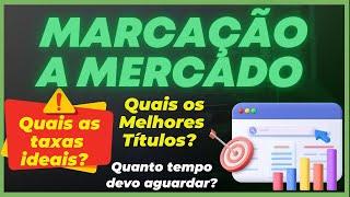  EX-CE-LEN-TES TAXAS PARA MARCAÇÃO A MERCADO! QUAIS OS MELHORES TÍTULOS DO TESOURO DIRETO?