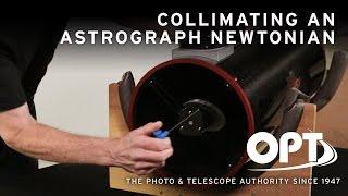 Collimating an Astrograph Newtonian- OPT