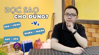 Phát âm từ vựng ở THÌ QUÁ KHỨ - tưởng DỄ hóa ra DỄ NHẦM