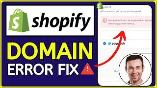 How to Fix Shopify Domain Error (2024 Update) - Quick Tutorial