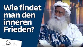 Wie findet man den inneren Frieden? | Sadhguru