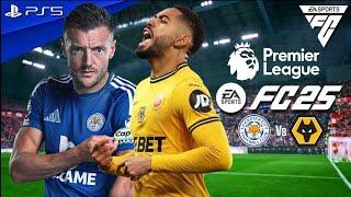 FC 25 | Leicester City Vs Wolves - Premier League Full Match 2024 ft. Vardy, Cunha | PS5™ [4K60]