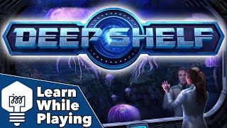 Deep Shelf - Learn While Playing