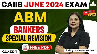 CAIIB June 2024 Exam | CAIIB ABM | Bankers Special Revision Class 1