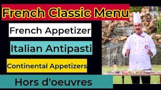 What is French Hors d'oeuvres | Continental Cuisine Appetizer| Italian Antipasti