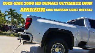 2025 GMC 3500 HD DENALI ULTIMATE AMAZON SIDE MARKER LIGHT INSTALL / REPLACEMENT