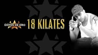 18 Kilates - Con La Misma Canción