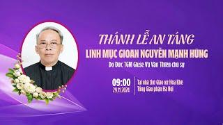 [TRỰC TIẾP] THÁNH LỄ AN TÁNG LINH MỤC GIOAN NGUYỄN MẠNH HÙNG - 9HOO, THỨ SÁU NGÀY 29/11/2024