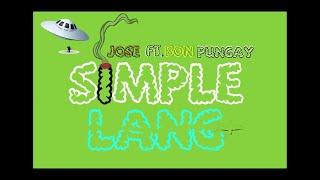 Jose - Simple Lang Ft. Bon Pungay