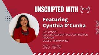 Unscripted With ISIM Featuring Cynthia D'Cunha | Full Video | ISIM Alumni Student Testimonial