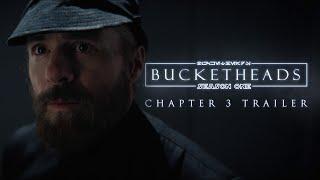 Star Wars - Bucketheads: Chapter 3 (OFFICIAL TRAILER)