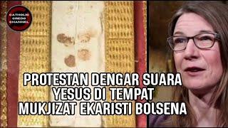 Protestan Dengar Suara Yesus di Tempat Mukjizat Ekaristi Bolsena