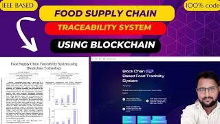 Food Supply Chain Traceability System using Blockchain Technology |IEEE Based Block Chain Project