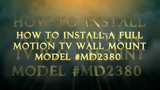 HOW TO INSTALL TV FULL MOTION WALL MOUNT MD2380