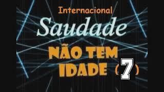 As melhores internacionais- 07 -Saudade não tem idade#musica antiga