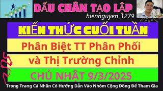 KIẾN THỨC CHỨNG KHOÁN - PHÂN BIỆT TT CHỈNH & TT PHÂN PHỐI