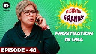 Frustrated Granny FRUSTRATION in USA | Frustrated Woman Comedy Web Series 2018 | Sunaina | Khelpedia