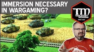 Is Immersion Actually Necessary in Wargaming?