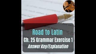 Road to Latin Chapter 25: Grammar Exercise 1 Explanation